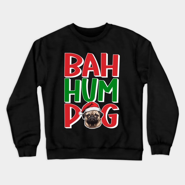 Bah Hum Pug - Santa Pug Face For Funny Pug Christmas Crewneck Sweatshirt by eighttwentythreetees